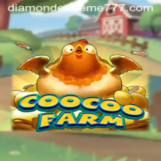Discover the Enchanting World of CooCooFarm: An Exploration with DiamondExtreme