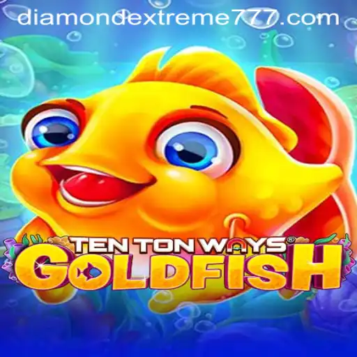 Discover the Fascinating World of TenTonWaysGoldfish: A Dive into DiamondExtreme Adventures